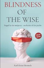 Blindness of the wise: Staged by the midpoint - mechanics of the psyche