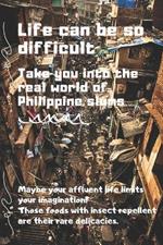 Life can be so difficult: Take you into the real world of Philippine slums