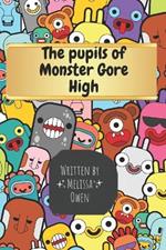 The pupils of Monster Gore