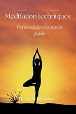 Meditation techniques: Personal Development Gulde