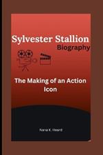 Sylvester Stallion: The Making of an Action Icon