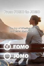 From FOMO to JOMO: The Joy of Missing Out on Mental Meltdowns