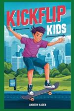 Kickflip Kids: A Beginner's Guide to Skateboarding Discover the Joy of Skating with Step-by-Step Instructions