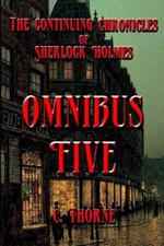 Omnibus Five: The Continuing Chronicles of Sherlock Holmes