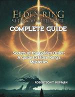 Elden Ring Shadow of the Erdtree Complete Guide: Secrets of the Golden Order