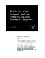 An Introduction to Design of Hardened Waterway Banks for Professional Engineers