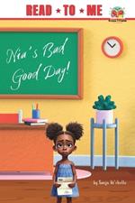 Nia's Bad Good Day!