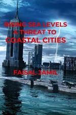 Rising Sea Levels: A Threat to Coastal Cities