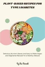 Plant-Based Recipes for Type 1 Diabetes