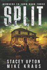 Split: Nowhere to Turn Book 3