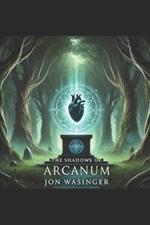The Shadows of Arcanum