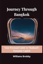 Journey Through Bangkok: Your Personal Guide to Thailand's Dynamic Capital