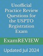 Unofficial Practice Review Questions for the USPTO Registration Exam