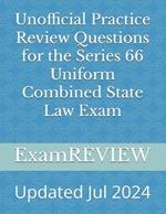 Unofficial Practice Review Questions for the Series 66 Uniform Combined State Law Exam