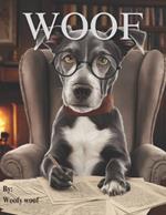 Woof: Your dog favorite novel, full of woofs, funny and sarcastic book