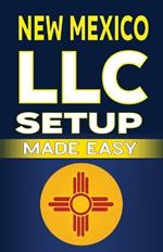 New Mexico LLC Setup Made Easy