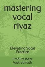 mastering vocal riyaz: Evlevatig Vocal ptactice
