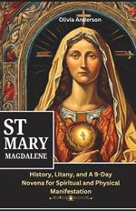 St Mary Magdalene Novena: History, Litany, and A 9-Day Novena for Spiritual and Physical Manifestation