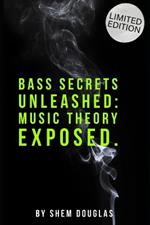 Bass Secrets Unleashed: Music Theory EXPOSED.