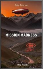 Mission Madness: Mini-Novel