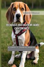 Beagle Behavior and Obedience: A Complete Training Manual