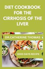 Diet Cookbook for Cirrhosis of the Liver: Natural plant based recipes to boost your renal function and support your liver cirrhosis