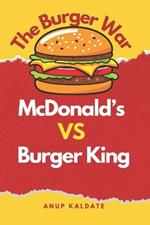 The Burger War: McDonald's vs. Burger King