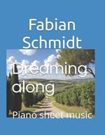 Dreaming along: Piano sheet music