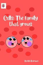 Cells: The Family that Grows