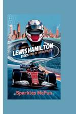 Lewis Hamilton Story: King of the Racetrack