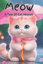 Meow: A Tale Of Cat (Novel)