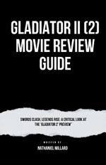 Gladiator II (2) Movie Review Guide