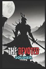 The Devoted Soldier