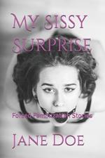 My Sissy Surprise: Forced Feminization Stories