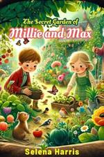 The Secret Garden of Millie and Max