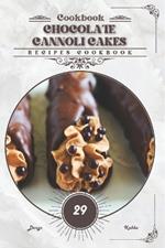 Chocolate Cannoli Cakes: Recipes cookbook