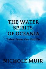 The Water Spirits of Oceania: Tales from the Pacific