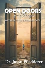 Open Doors for Changes: Growing in the Christian Faith