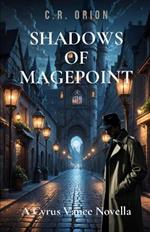 Shadows of Magepoint: A Cyrus Vance Novella