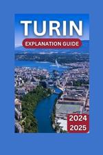 Turin Exploration Guide 2024-2025: Italy's Timeless Treasure & Premier Adventure