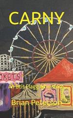 Carny: An Otis Flagg Adventure