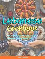 Lebanese Cookbook: 100 Family-Favorite Recipes From Lebanon And The Middle East.