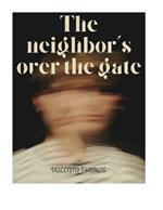 The neighbors over the gate