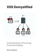 XSS Demystified: Understanding and Preventing Cross-Site Scripting