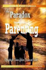 The Paradox of Modern-day Parenting: Navigating The Tentions between Freedom and Control