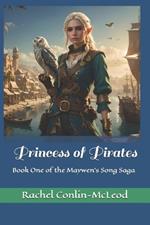 Princess of Pirates: Book One of the Maywen's Song Saga