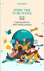 Story Time For Teens: Inspiring Stories With Moral Lessons