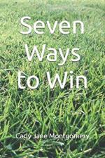 Seven Ways to Win