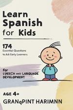 Learn Spanish for kids: comic inspired 174 Everyday spanish questions to Ask Early learners For Speech and languge development Spanish-English Bilingual learning Age 4+