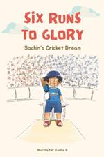 Six Runs to Glory: Sachin's Cricket World Cup Dream